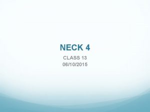 NECK 4 CLASS 13 06102015 SECONDARIES IN NECK