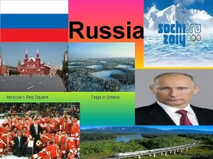 Russia Moscows Red Square Taiga in Siberia 46