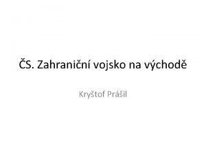 S Zahranin vojsko na vchod Krytof Pril 1