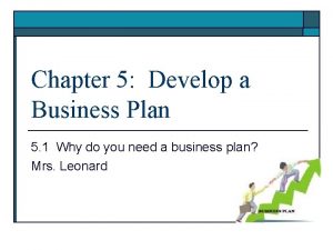 Chapter 5 Develop a Business Plan 5 1