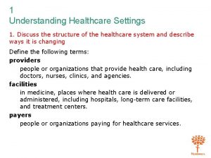 Healthcare settings