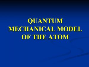 Quantum mechanical model definition