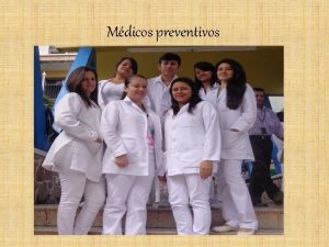Mdicos preventivos Foto y nombre del grupo CONTENIDO