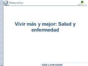 Vivir ms y mejor Salud y enfermedad La