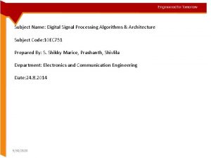 Subject Name Digital Signal Processing Algorithms Architecture Subject