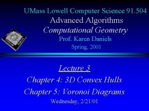 UMass Lowell Computer Science 91 504 Advanced Algorithms
