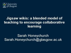 Jigsaw wikis a blended model of teaching to