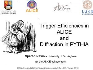 Trigger Efficiencies in ALICE and Diffraction in PYTHIA