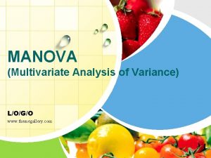 MANOVA Multivariate Analysis of Variance LOGO www themegallery