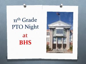 Grade PTO Night th 11 at BHS Who