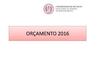 ORAMENTO 2016 Oramento Anual 2016 Distribuio do Oramento