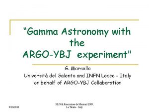 Gamma Astronomy with the ARGOYBJ experiment G Marsella