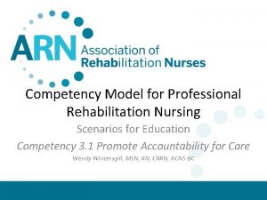 Competency Model for Professional Rehabilitation Nursing Scenarios for