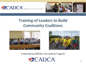 Training of Leaders to Build Community Coalitions Presented