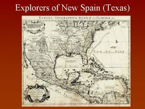 Explorers of New Spain Texas Explorer Columbus 1492