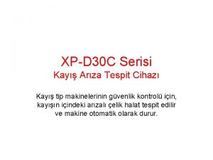 XPD 30 C Serisi Kay Arza Tespit Cihaz