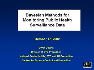 Bayesian Methods for Monitoring Public Health Surveillance Data