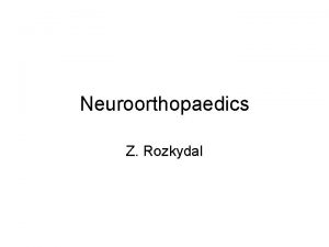 Neuroorthopaedics Z Rozkydal Cerebral palsy Obstetric paralysis Stroke