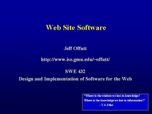 Web Site Software Jeff Offutt http www ise