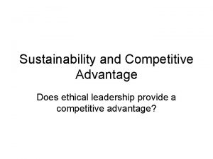 Sustainable competitive advantage examples