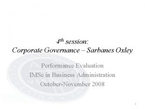 4 th session Corporate Governance Sarbanes Oxley Performance
