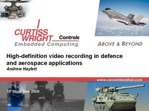 Highdefinition video recording in defence and aerospace applications