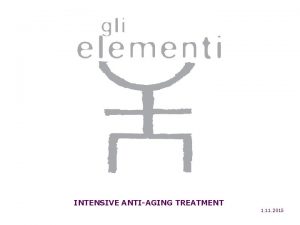 INTENSIVE ANTIAGING TREATMENT 1 11 2015 THE LINE
