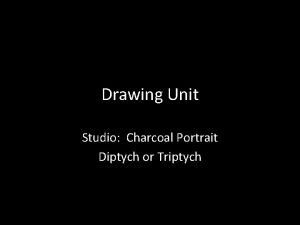 Drawing Unit Studio Charcoal Portrait Diptych or Triptych