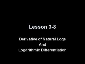 Log derivative