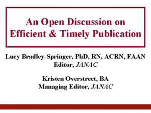 An Open Discussion on Efficient Timely Publication Lucy