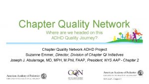 Chapter Quality Network Where are we headed on