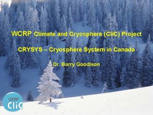 WCRP Climate and Cryosphere Cli C Project CRYSYS