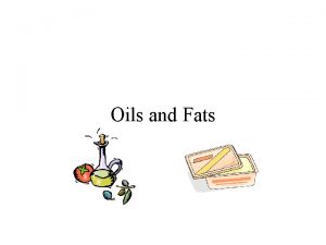 Oils and Fats Chemical structure Oils and fats