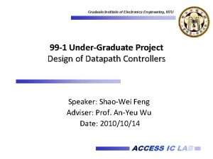 Graduate Institute of Electronics Engineering NTU 99 1