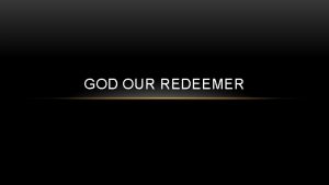 God our redeemer