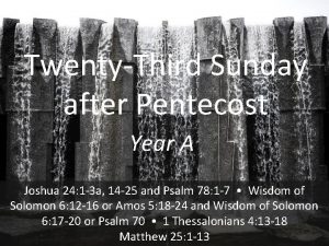TwentyThird Sunday after Pentecost Year A Joshua 24