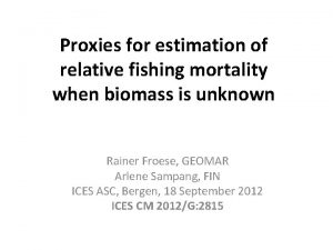 Proxies for estimation of relative fishing mortality when