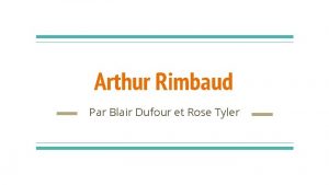 Arthur Rimbaud Par Blair Dufour et Rose Tyler