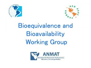 Bioequivalence and Bioavailability Working Group BEBA Working Group