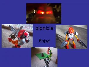 Types of bionicles