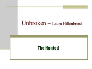 Unbroken Laura Hillenbrand The Hunted The Hunted Vocabulary