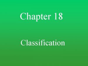 Chapter 18 classification