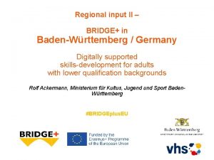 Regional input II BRIDGE in BadenWrttemberg Germany Digitally