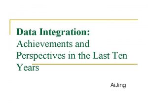 Data integration problems approaches and perspectives