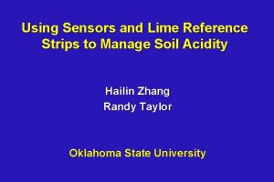 Using Sensors and Lime Reference Strips to Manage