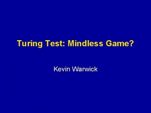 Turing Test Mindless Game Kevin Warwick ClassicalTraditional AI