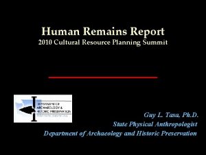 Human Remains Report 2010 Cultural Resource Planning Summit