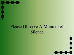 Please observe silence at all times