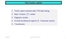 Pixel tracker update 1 Vertex improvements after GSI