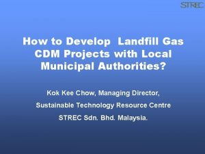 How to Develop Landfill Gas CDM Projects with